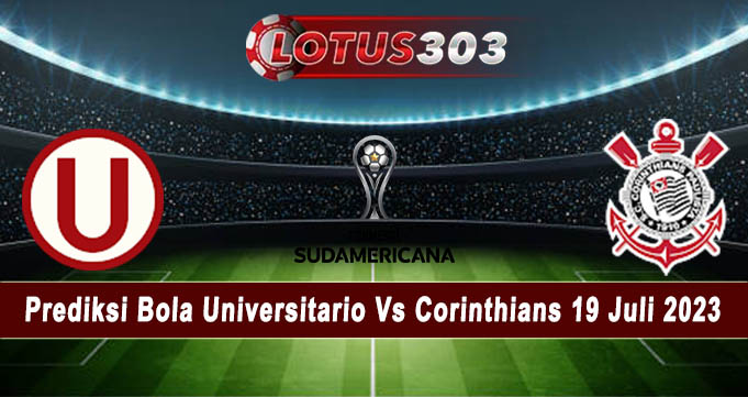 Prediksi Bola Universitario Vs Corinthians 19 Juli 2023