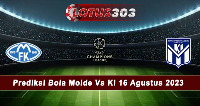 Prediksi Bola Molde Vs Kl 16 Agustus 2023